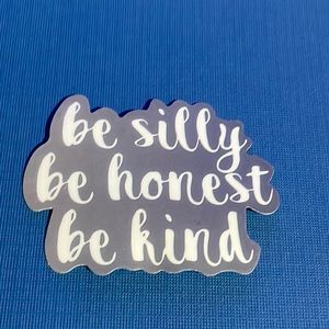 10/$10✨ Sticker ~ be silly ~